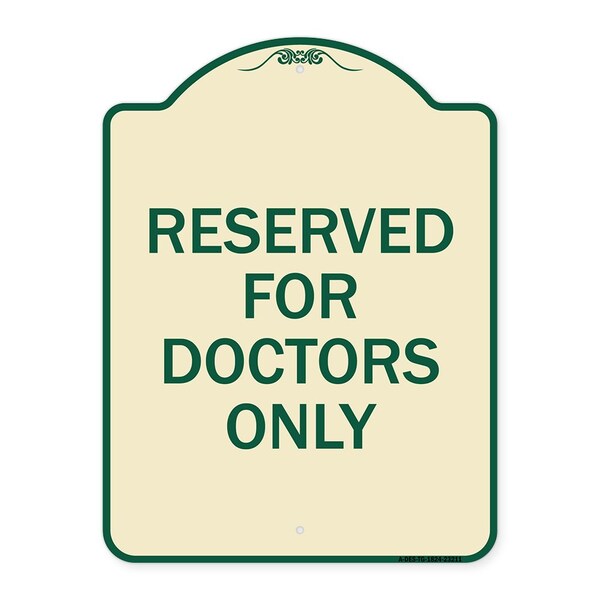 Signmission Reserved for Doctors Only Heavy-Gauge Aluminum Architectural Sign, 24" x 18", TG-1824-23211 A-DES-TG-1824-23211 - main